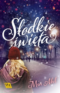 Słodkie święta - Mia Ahl - ebook + audiobook