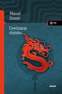 Cywilizacja chińska - Marcel Granet - książka