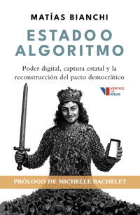 Estado o algoritmo - Matías Bianchi - ebook