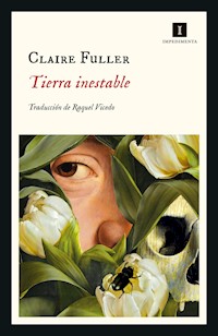 Tierra inestable - Claire Fuller - ebook