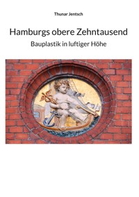 Hamburgs obere Zehntausend - Thunar Jentsch - ebook