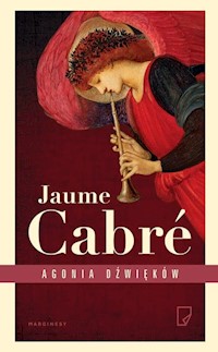 Agonia dźwięków - Jaume Cabre - książka