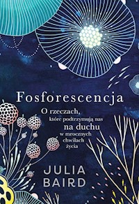 Fosforescencja - Baird Julia - książka