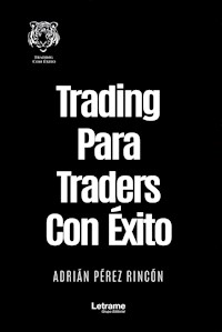 Trading para traders con éxito - Adrián Pérez Rincón - ebook
