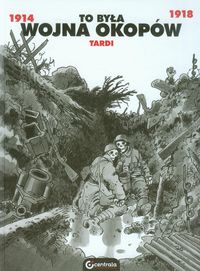 To była wojna okopów - Tardi Jacques - książka