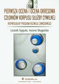 Pierwsza ocena i ocena okresowa członków korpusu służby cywilnej - Syguła Leszek, Sługocka Iwona - książka