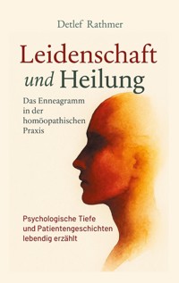 Leidenschaft und Heilung - Detlef Rathmer - ebook