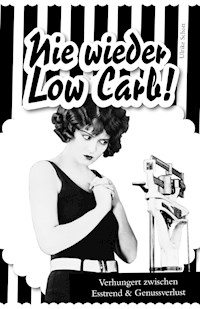 Nie wieder Low Carb! - ulrike schott - ebook