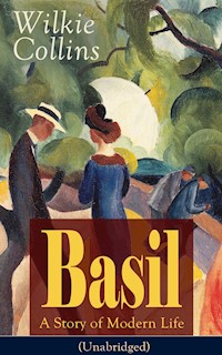 Basil: A Story of Modern Life (Unabridged) - Collins Wilkie - ebook