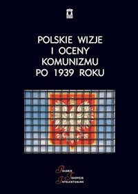 Polskie wizje i oceny komunizmu po 1939 roku -  - książka