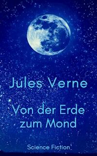 Von der Erde zum Mond - Jules Verne - ebook