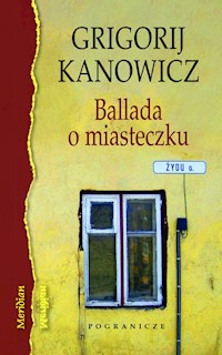 Ballada o miasteczku - Kanowicz Grigorij - książka