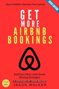 Get More Airbnb Bookings: - Jason Walker - ebook