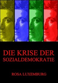Die Krise der Sozialdemokratie - Rosa Luxemburg - ebook