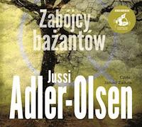 Zabójcy bażantów - Jussi Adler-Olsen - audiobook