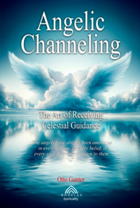Angelic Channeling - Otto Gunter/ Luiz Santos - ebook