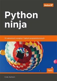 Python ninja. 70 sekretnych receptur i taktyk programistycznych - Cody Jackson - książka