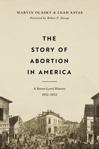 The Story of Abortion in America - Marvin Olasky - ebook