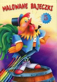 Malowane bajeczki 5 Kolorowanka -  - książka