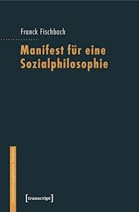 Manifest für eine Sozialphilosophie - Franck Fischbach - ebook