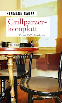 Grillparzerkomplott - Hermann Bauer - ebook