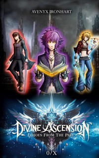 Divine Ascension - Avenyx Ironhart - ebook