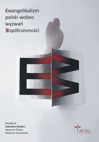 Ewangelikalizm polski wobec wyzwań współczesności - - książka