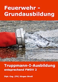 Feuerwehr-Grundausbildung - Jürgen Struß - ebook