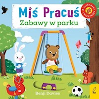 Miś Pracuś Zabawy w parku - Davies Benji - książka