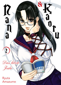 Nana & Kaoru: Das letzte Jahr, Band 2 - Ryuta Amazume - ebook