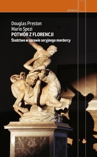 Potwór z Florencji - Preston Douglas, Spezi Mario - książka