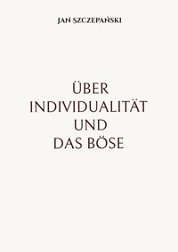 Über Individualität und das Böse - Jan Szczepanski - ebook