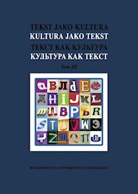 Tekst jako kultura Kultura jako tekst Tom 3 -  - książka