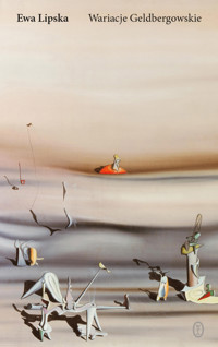 Wariacje Geldbergowskie - Ewa Lipska - ebook + książka