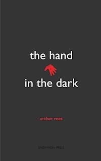 The Hand in the Dark - Arthur Rees - ebook