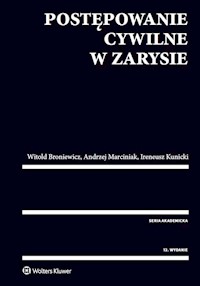 Postępowanie cywilne w zarysie - Broniewicz Witold, Kunicki Ireneusz, Marciniak Andrzej - książka