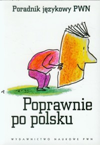 Poprawnie po polsku Poradnik językowy PWN - zbiorowa praca - książka