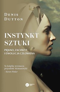 Instynkt sztuki. - Denis Dutton - książka