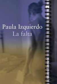 La falta - Paula Izquierdo - ebook