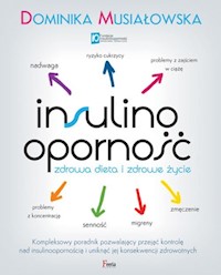 Insulinooporność Zdrowa dieta i zdrowe życie - Dominika Musiałowska - książka