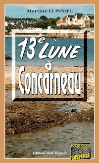 13e Lune à Concarneau - Martine Le Pensec - ebook