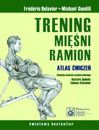 Trening mięśni ramion - Frédéric Delavier - książka