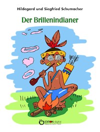 Der Brillenindianer - Hildegard Schumacher - ebook