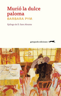 Murió la dulce paloma - Barbara Pym - ebook