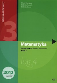 Matematyka 3 Podręcznik Liceum Zakres podstawowy - Kurczab Marcin, Kurczab Ewa, Świda Elżbieta - książka