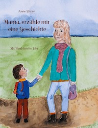 Mama, erzähle mir eine Geschichte - Anne Löwen - ebook