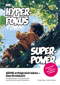 ADHS erfolgreich leben - Das Drehbuch - Sonja Ritter - ebook