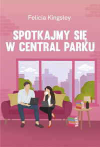 Spotkajmy się w Central Parku - Kingsley Felicia - ebook + audiobook + książka