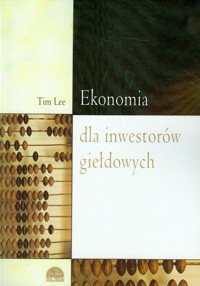 Ekonomia dla inwestorów giełdowych - Lee Tim - książka