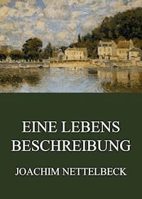 Eine Lebensbeschreibung - Joachim Nettelbeck - ebook